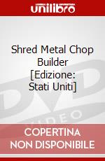 Shred Metal Chop Builder [Edizione: Stati Uniti] dvd