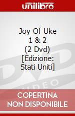 Joy Of Uke 1 & 2 (2 Dvd) [Edizione: Stati Uniti] dvd
