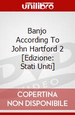 Banjo According To John Hartford 2 [Edizione: Stati Uniti] dvd