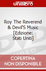 Roy The Reverend & Devil'S Music [Edizione: Stati Uniti] dvd