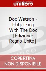 Doc Watson - Flatpicking With The Doc [Edizione: Regno Unito] dvd