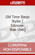 Old Time Banjo Styles [ Edizione: Stati Uniti] dvd