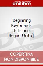 Beginning Keyboards [Edizione: Regno Unito] dvd