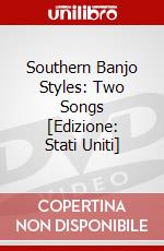 Southern Banjo Styles: Two Songs [Edizione: Stati Uniti] dvd