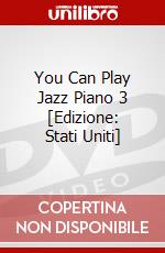 You Can Play Jazz Piano 3 [Edizione: Stati Uniti] dvd