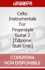 Celtic Instrumentals For Fingerstyle Guitar 2 [Edizione: Stati Uniti] dvd