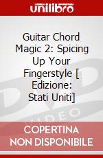 Guitar Chord Magic 2: Spicing Up Your Fingerstyle [ Edizione: Stati Uniti] dvd