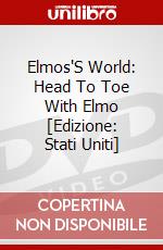 Elmos'S World: Head To Toe With Elmo [Edizione: Stati Uniti] dvd