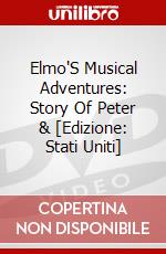 Elmo'S Musical Adventures: Story Of Peter & [Edizione: Stati Uniti] dvd