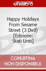 Happy Holidays From Sesame Street (3 Dvd) [Edizione: Stati Uniti] dvd