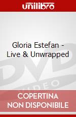 Gloria Estefan - Live & Unwrapped dvd