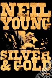 Neil Young - Silver & Gold dvd