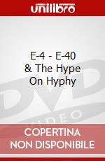 E-4 - E-40 & The Hype On Hyphy dvd