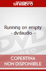 Running on empty - dvdaudio - dvd