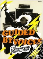 Guided By Voices - Electrifying Conclusion dvd