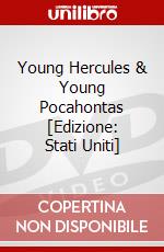 Young Hercules & Young Pocahontas [Edizione: Stati Uniti] dvd