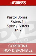 Pastor Jones: Sisters In Spirit / Sisters In 2 dvd