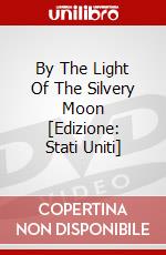 By The Light Of The Silvery Moon [Edizione: Stati Uniti] dvd