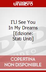 I'Ll See You In My Dreams [Edizione: Stati Uniti] dvd