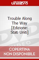 Trouble Along The Way [Edizione: Stati Uniti] dvd