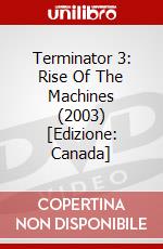 Terminator 3: Rise Of The Machines (2003) [Edizione: Canada] dvd