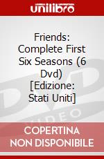 Friends: Complete First Six Seasons (6 Dvd) [Edizione: Stati Uniti] dvd
