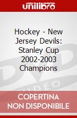 Hockey - New Jersey Devils: Stanley Cup 2002-2003 Champions dvd