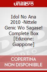 Idol No Ana 2010 -Nittele Genic Wo Sagase! Complete Box [Edizione: Giappone] dvd