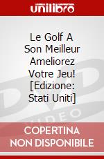 Le Golf A Son Meilleur Ameliorez Votre Jeu! [Edizione: Stati Uniti] dvd