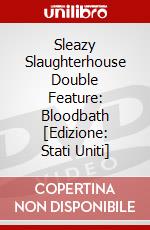 Sleazy Slaughterhouse Double Feature: Bloodbath [Edizione: Stati Uniti] dvd