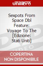 Sexpots From Space Dbl Feature: Voyage To The [Edizione: Stati Uniti] dvd