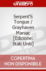Serpent'S Tongue / Grayhaven Maniac [Edizione: Stati Uniti] dvd