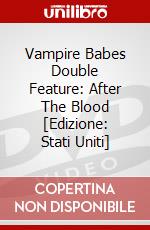 Vampire Babes Double Feature: After The Blood [Edizione: Stati Uniti] dvd