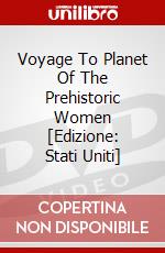 Voyage To Planet Of The Prehistoric Women [Edizione: Stati Uniti] dvd