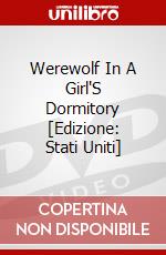 Werewolf In A Girl'S Dormitory [Edizione: Stati Uniti] dvd
