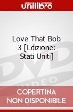 Love That Bob 3 [Edizione: Stati Uniti] dvd