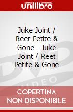 Juke Joint / Reet Petite & Gone - Juke Joint / Reet Petite & Gone dvd
