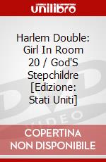 Harlem Double: Girl In Room 20 / God'S Stepchildre [Edizione: Stati Uniti] dvd