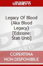 Legacy Of Blood (Aka Blood Legacy) [Edizione: Stati Uniti] dvd
