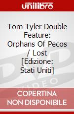 Tom Tyler Double Feature: Orphans Of Pecos / Lost [Edizione: Stati Uniti] dvd