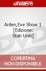 Arden,Eve Show 1 [Edizione: Stati Uniti] dvd