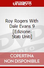 Roy Rogers With Dale Evans 9 [Edizione: Stati Uniti] dvd