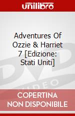 Adventures Of Ozzie & Harriet 7 [Edizione: Stati Uniti] dvd