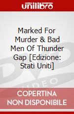 Marked For Murder & Bad Men Of Thunder Gap [Edizione: Stati Uniti] dvd