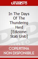 In The Days Of The Thundering Herd [Edizione: Stati Uniti] dvd