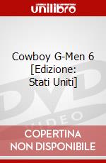 Cowboy G-Men 6 [Edizione: Stati Uniti] dvd