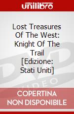 Lost Treasures Of The West: Knight Of The Trail [Edizione: Stati Uniti] dvd