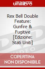 Rex Bell Double Feature: Gunfire & Fugitive [Edizione: Stati Uniti] dvd