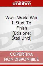 Wwii: World War Ii Start To Finish [Edizione: Stati Uniti] dvd