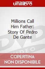 Millions Call Him Father: Story Of Pedro De Gante dvd